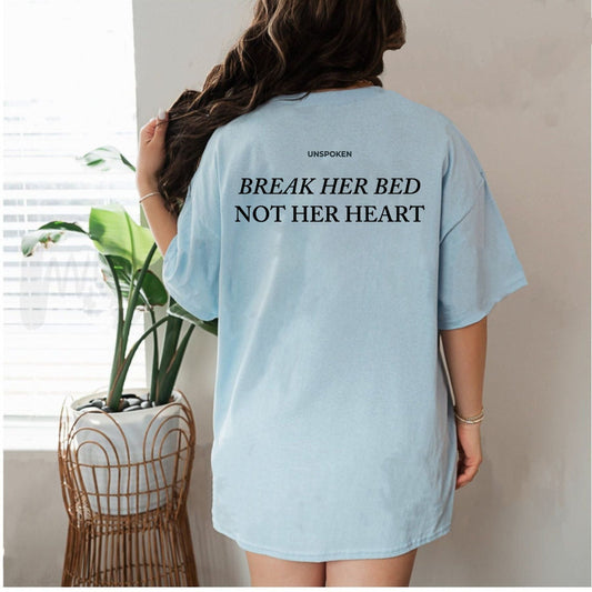 Break Her Bed Not Her Heart Funny Quote T Shirt Sarcastic Edgy Graphic Tee Premium 100 Cotton Cheeky Relationship Top Made in USA.jpg