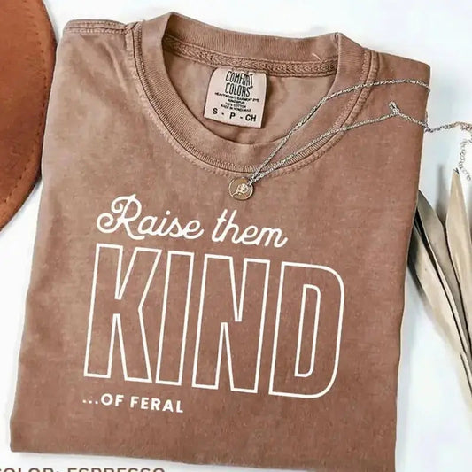 Raise Them Feral Comfort Colors Tee.jpg
