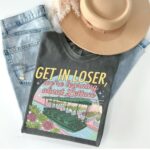 Comfort Colors Get In Loser Magical Journey T Shirt Playful Theme Park Graphic Tee Retro Vacation Aesthetic Shirt.jpg