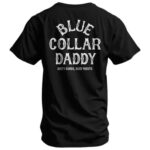 Blue Collar Daddy T Shirt Industrial Workwear Graphic Tee Unisex Cotton Shirt.jpg