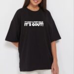 It s Not A Pimp Walk It s Gout Funny T Shirt Sarcastic Humor Graphic Tee.jpg