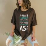 A Veces I Forget What Language T Shirt Funny Spanish Quote Graphic Tee Unisex Cotton Shirt.jpg