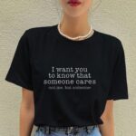 Someone Cares Not Me T Shirt Funny Sarcastic Quote Graphic Tee Unisex Cotton Shirt.jpg