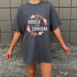 La Abuela M s Chingona T Shirt Spanish Grandma Floral Graphic Tee Unisex Cotton Shirt.jpg