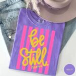 Comfort Colors Be Still T Shirt Girly Pink Stripes Coquette Aesthetic Faith Graphic Tee.jpg