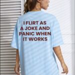 I Flirt As A Joke Funny T Shirt Sarcastic Social Anxiety Graphic Tee Premium 100 Cotton Relatable Introvert Top Made in USA.jpg
