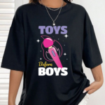 Toys Before Boys Funny Quote Shirt.png