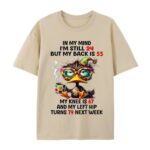 In My Mind I m 24 My Back Is 55 Funny T Shirt Relatable Aging Humor Graphic Tee Premium 100 Cotton Sarcastic Dad Top Made in USA.jpg