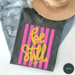 Comfort Colors Be Still T Shirt Girly Pink Stripes Coquette Aesthetic Faith Graphic Tee.jpg