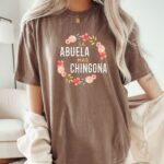 La Abuela M s Chingona T Shirt Spanish Grandma Floral Graphic Tee Unisex Cotton Shirt.jpg