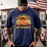 Something About Mary Have You Seen My Wiener T Shirt Funny 90s Comedy Movie Graphic Tee Premium 100 Cotton Warren Quote Top Made in USA.jpg