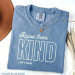 Raise Them Feral Comfort Colors Tee.jpg