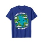Earth Day Every Day T Shirt Cute Eco Friendly Graphic Tee Sustainable Unisex Cotton Nature Shirt.jpg