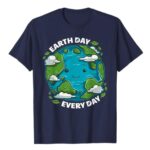Earth Day Every Day T Shirt Cute Eco Friendly Graphic Tee Sustainable Unisex Cotton Nature Shirt.jpg
