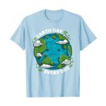 Earth Day Every Day T Shirt Cute Eco Friendly Graphic Tee Sustainable Unisex Cotton Nature Shirt.jpg
