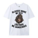 Glasses Make Me Sexy Locs Make Me Dangerous T Shirt Bold Statement Graphic Tee.jpg