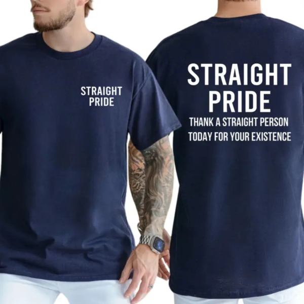 Straight Pride Sarcastic Tee Thank A Straight Person Graphic Shirt.png