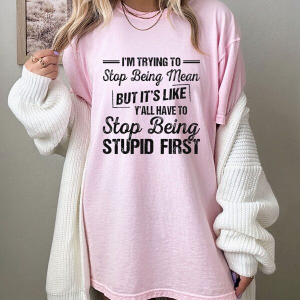 Striving To Be Kinder Universal Humor T Shirt Relatable Sarcastic Graphic Tee Premium 100 Cotton Soft Breathable Top Made in USA.jpg