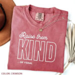 Raise Them Feral Comfort Colors Tee.jpg